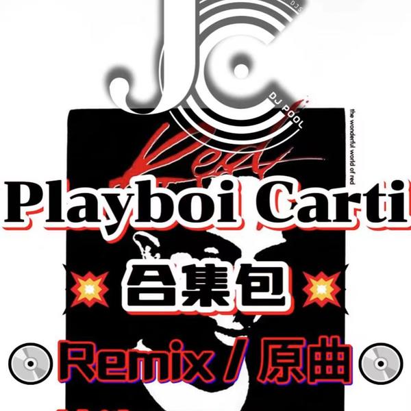 #Playboi Carti 合集包 Remix·原版 精选 175songs