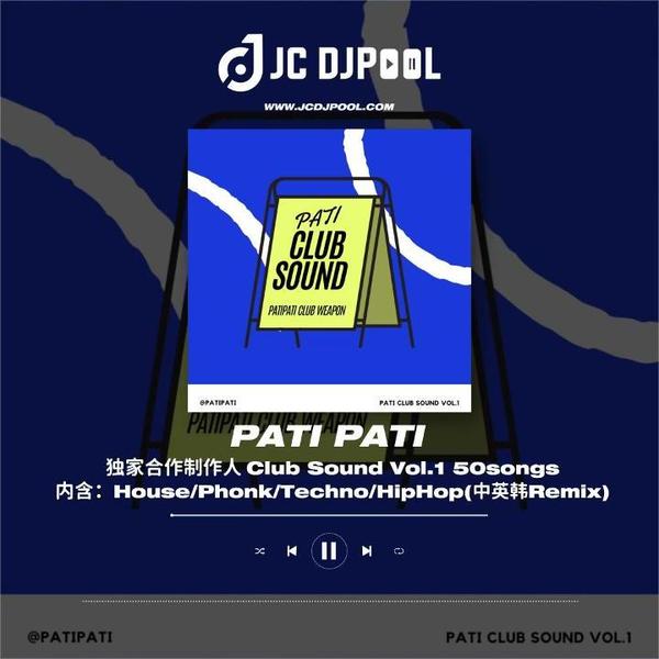 #独家合作制作人PATI Club Sound Vol.1 精选50songs 试听