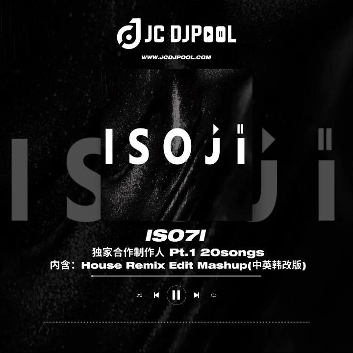 #独家合作制作人Iso7I House Remix Mashup Edit Pt.1 20songs