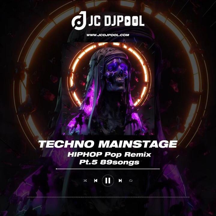 #Techno Mainstage HipHop·Pop Remix Pt.5 精选89songs