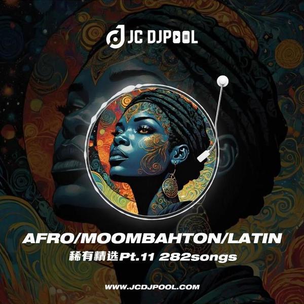 #Afro·Latin·Moombahton Remix Pt.11 精选282songs