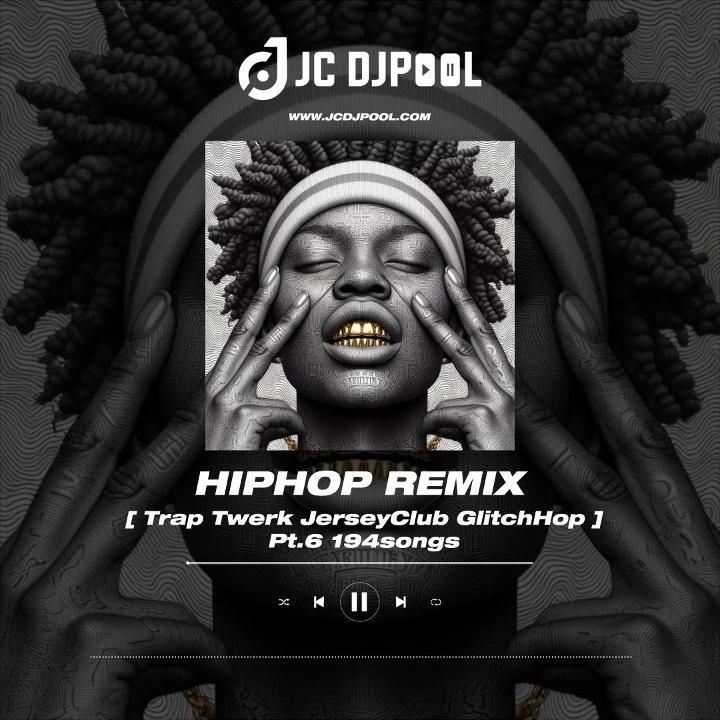 #HIPHOP Remix Pt.6 精选194songs