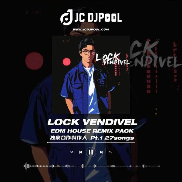 #独家合作制作人Lock Vendivel EDM House Remix Pt.1