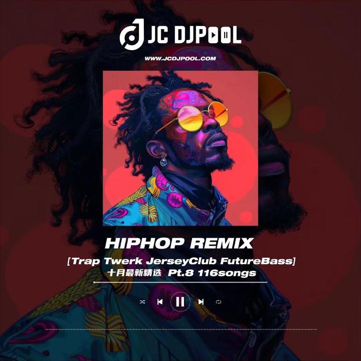 #HIPHOP Remix Pt.8 精选116songs