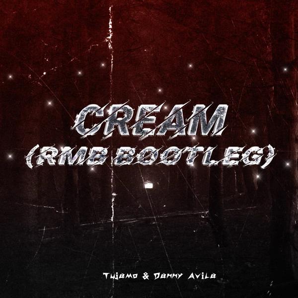 Cream (RMB Bootleg)