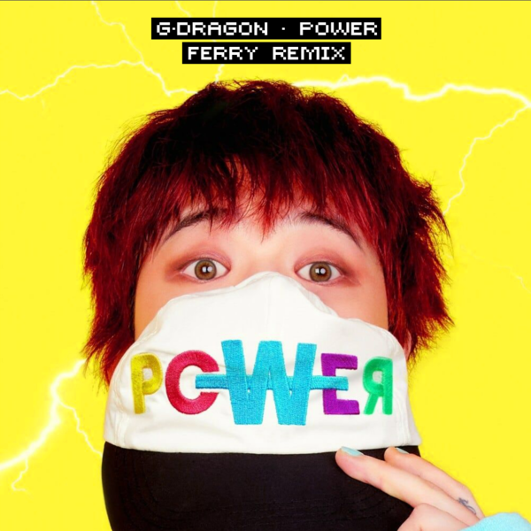 G-Dragon - Power (Ferry Remix)