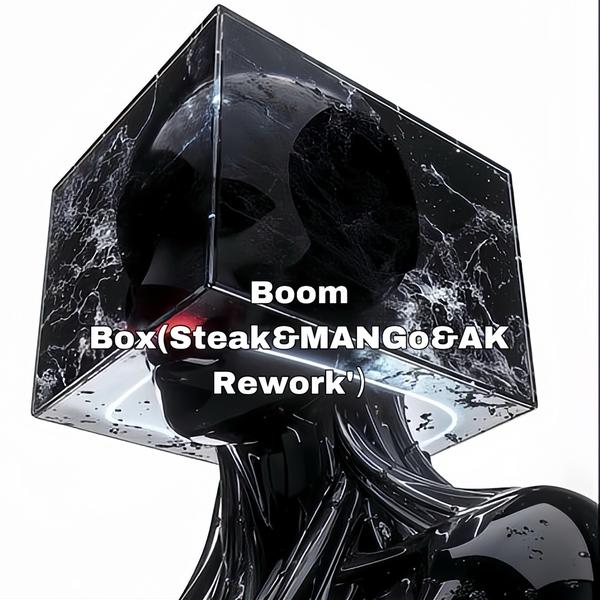 MistaJam&EMEXL-Boom Box(Steak&AK Rework')