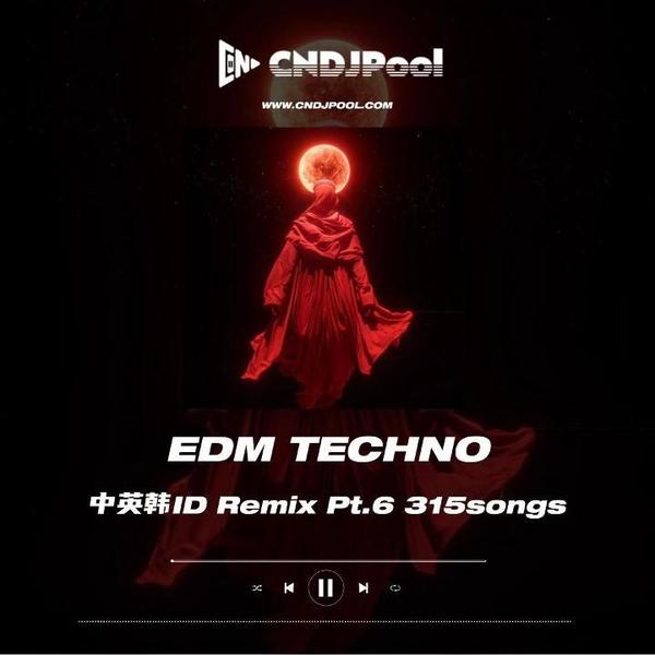 #Techno 中英韩ID Remix Mashup Pt.6 315songs