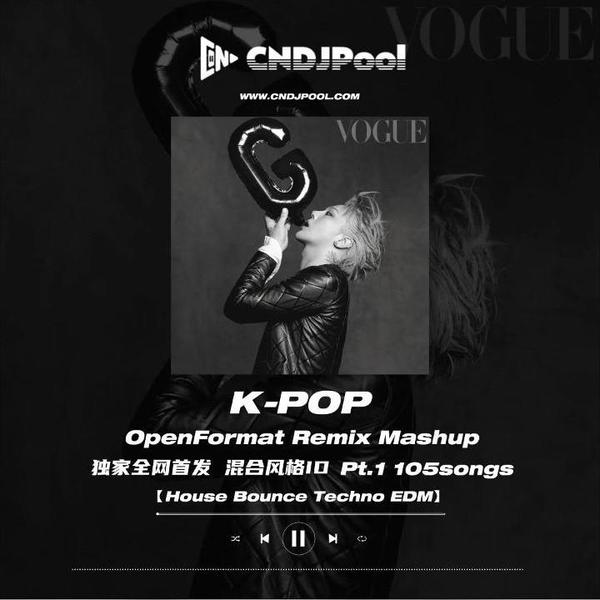 #全网独家首发 K-POP Remix 混合风格ID单曲 Pt.1 精选105songs