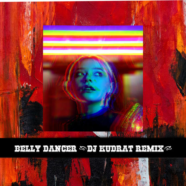 Belly Dancer ( DJ KUDRAT VIP Remix)