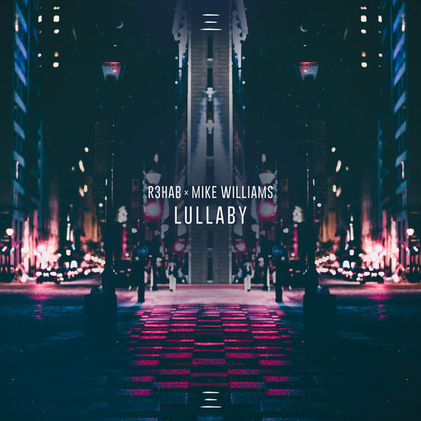 R3hab, Mike Williams x Tiesto, Martin garrix - The Only Lullaby Is Up (Myke Seth Mashup)