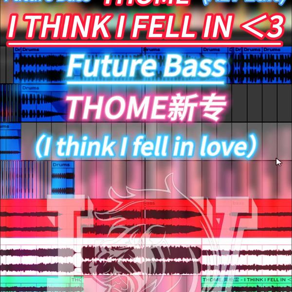 THOME - I THINK I FELL IN <3(ALV Edit)