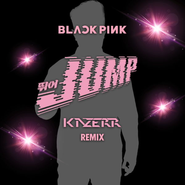 BLACKPINK - JUMP (KAZERR Remix)