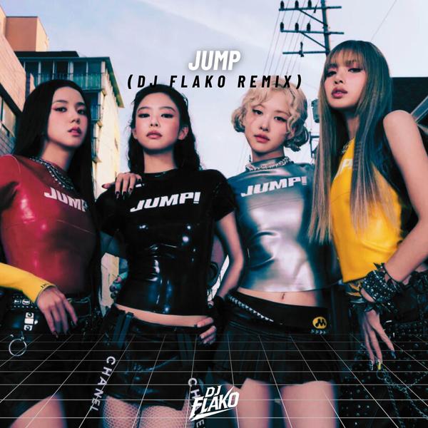 BLACKPINK - 뛰어 (JUMP) (DJ FLAKO Remix)
