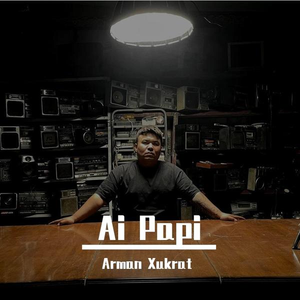 Ai Papi (Arman Xukrat Remix)