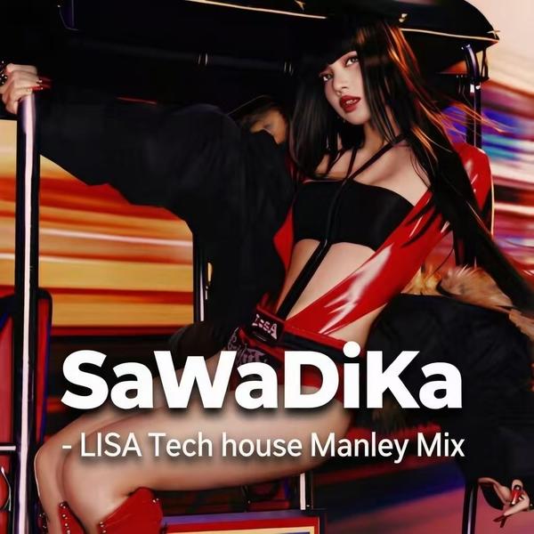 SaWaDiKa - LISA-Tceh House (Manley Mix)